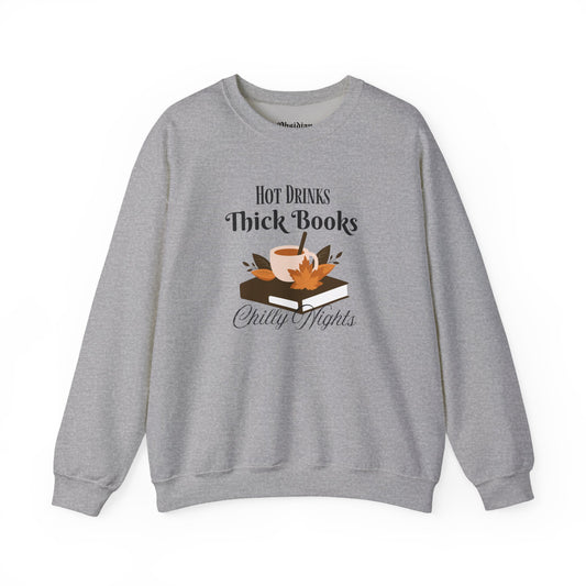 Hot Drinks, Thick Books & Chilly Nights Sweatshirt
