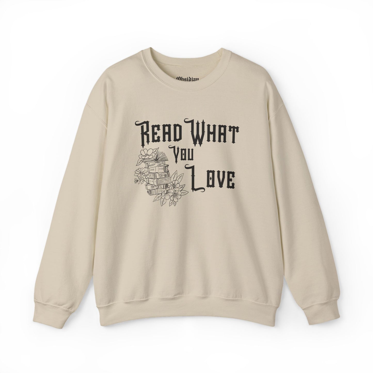 Read What You Love Sweatshirt