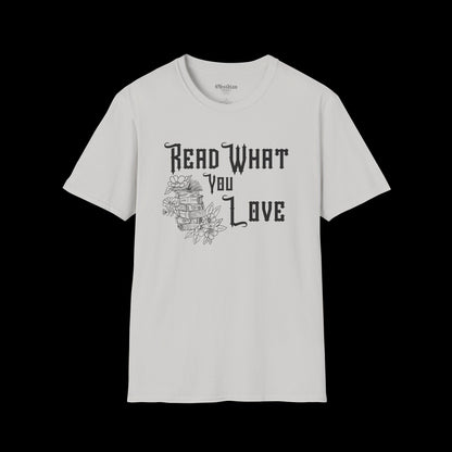 Read What You Love T-Shirt