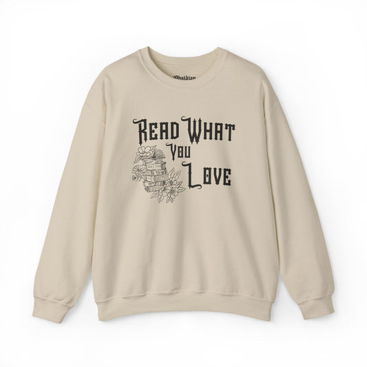 Read What You Love Sweatshirt