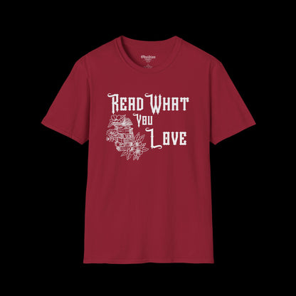 Read What You Love T-Shirt