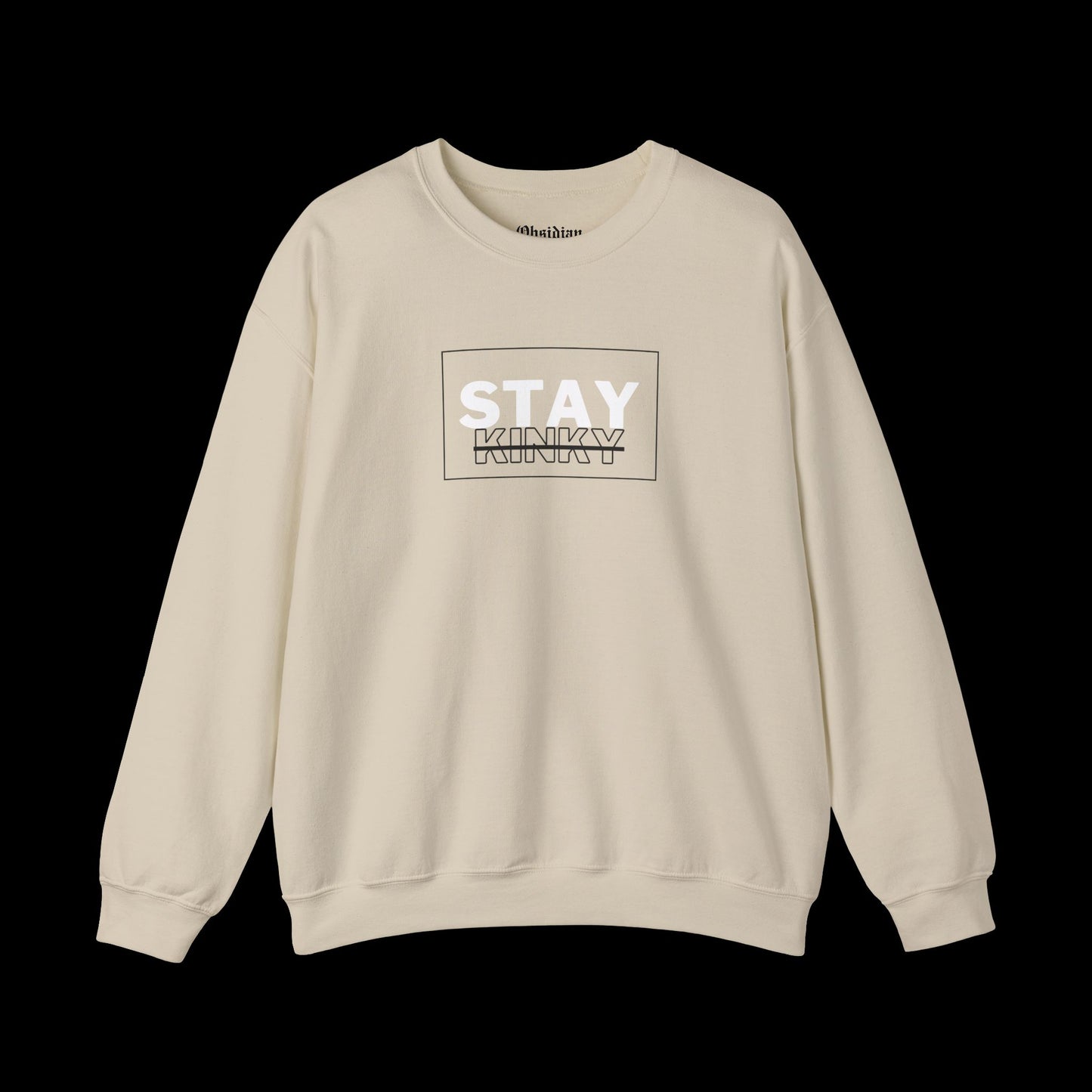 Stay Kinky Sweatshirt